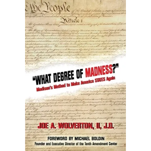 What Degree of Madness?: Madison's Method to Make America STATES Again