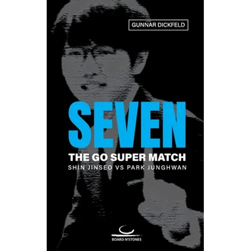 Seven: The Go Super Match. Shin Jinseo vs Park Junghwan