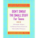 Don't Sweat the Small Stuff for Teens: Simple Ways to Keep Your Cool in Stressful Times