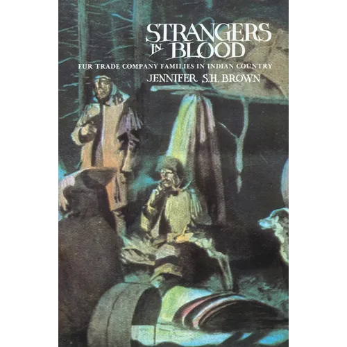 Strangers in Blood: Fur Trader Company Families in Indian Country
