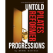 Untold Pilates Reformer Progressions: Intermediate and Advanced