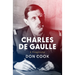 Charles de Gaulle: A Biography