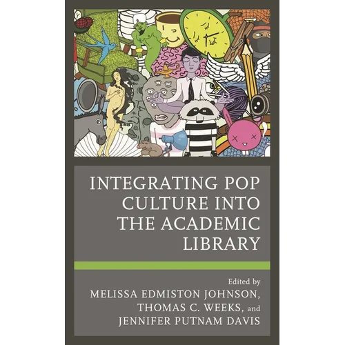 Integrating Pop Culture Into the Academic Library