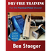 Dry-Fire Training: For the Practical Pistol Shooter