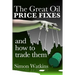 The Great Oil Price Fixes And How To Trade Them