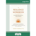 Resilience Workbook: Essential Skills to Recover from Stress, Trauma, and Adversity (16pt Large Print Edition)
