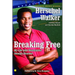 Breaking Free: My Life with Dissociative Identity Disorder