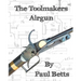 The Toolmakers Airgun
