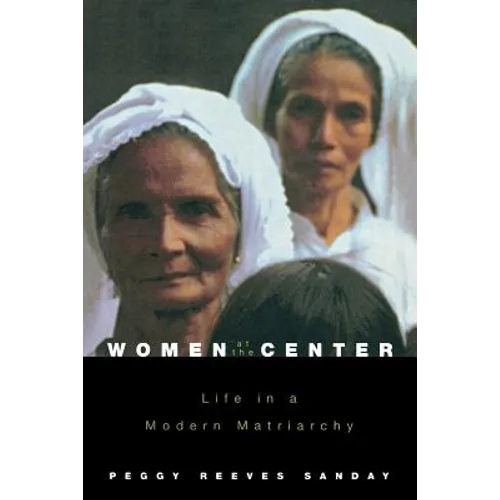 Women at the Center: Life in a Modern Matriarchy