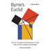 Byrne's Euclid: The First Six Books of the Elements of Euclid with Coloured Diagrams