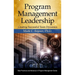 Program Management Leadership: Creating Successful Team Dynamics