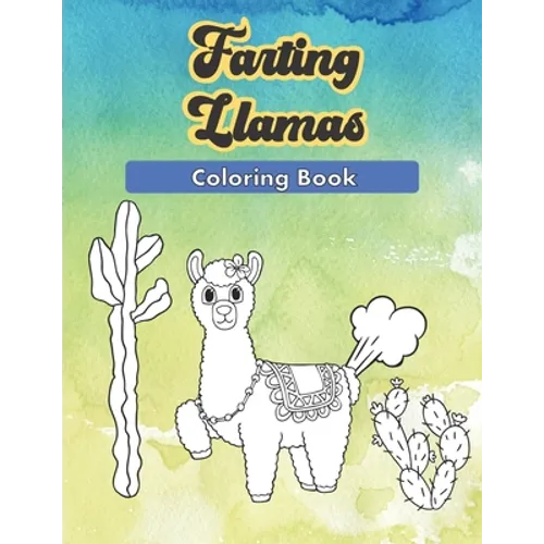 Farting Llamas: A Funny Coloring Book