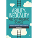 Ability, Inequality and Post-Pandemic Schools: Rethinking Contemporary Myths of Meritocracy