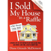 I Sold My House in a Raffle: A Proven Step-By-Step Method to Get Your Asking Price, Save Money, Save Time, and Help a Charity Too!
