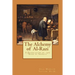 The Alchemy of Al-Razi: A Translation of the "Book of Secrets"