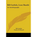 Bill Carlisle, Lone Bandit: An Autobiography