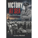 Victory at Sea: The Story of Admiral Chester W. Nimitz: The Admiral Who Defeated Japan