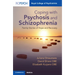 Coping with Psychosis and Schizophrenia