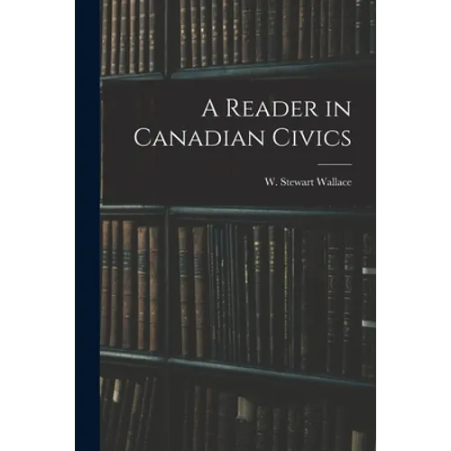 A Reader in Canadian Civics
