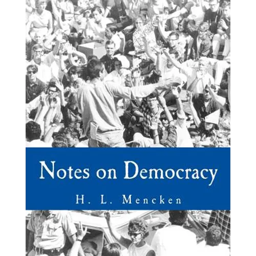 Notes on Democracy (Large Print Edition)