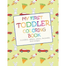 My First Toddler Coloring Book: Fun with numbers, letters, colors, animals and shapes