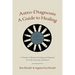 Astro-Diagnosis A Guide to Healing: A Treatise on Medical Astrology and Diagnosis From the Horoscope and Hand