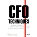 CFO Techniques: A Hands-On Guide to Keeping Your Business Solvent and Successful