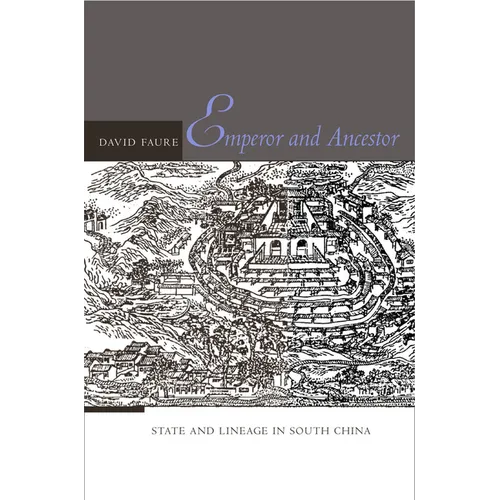 Emperor and Ancestor: State and Lineage in South China