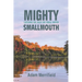 Mighty Smallmouth: Catching Big Bass on Small Water