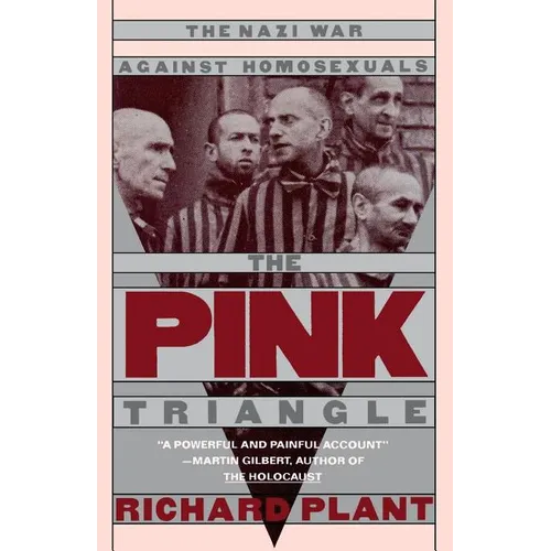 The Pink Triangle: The Nazi War Against Homosexuals