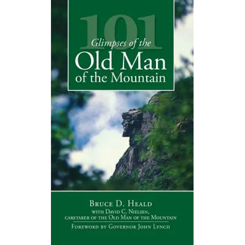 101 Glimpses of the Old Man of the Mountain