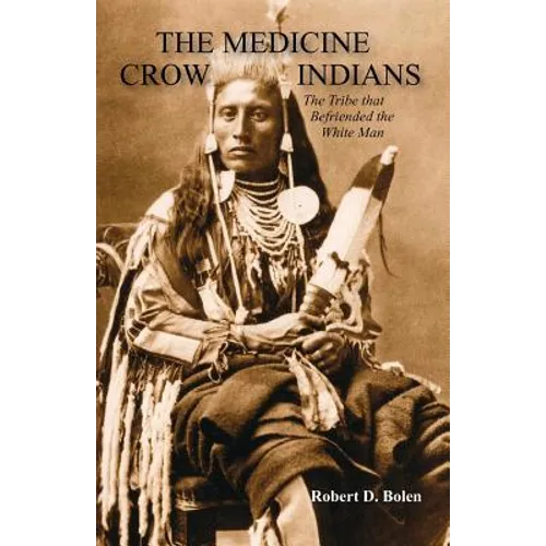 The Medicine Crow Indians
