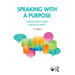 Speaking with a Purpose