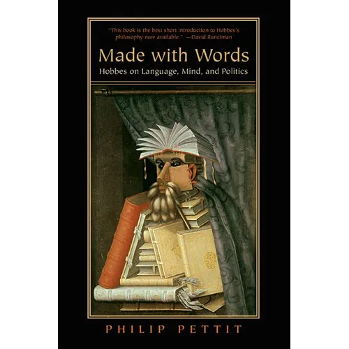 Made with Words: Hobbes on Language, Mind, and Politics