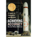 Achieving Accuracy: A Legacy of Computers and Missiles