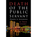 Death of the Public Servant
