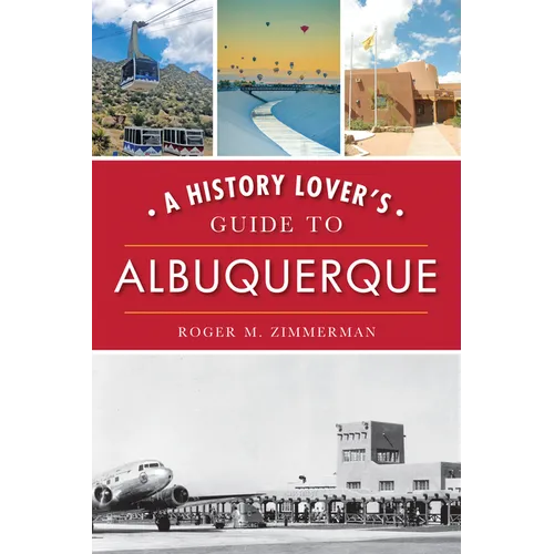A History Lover's Guide to Albuquerque