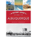 A History Lover's Guide to Albuquerque