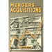 A Practical Guide to Mergers & Acquisitions: Truth Is Stranger Than Fiction