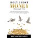 Holy Ghost Money: Ministering for Christ