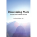 Discovering More: Enriching Lives Throughout the World