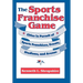 The Sports Franchise Game: Cities in Pursuit of Sports Franchises, Events, Stadiums, and Arenas