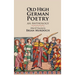 Old High German Poetry: An Anthology