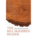 The Bill McKibben Reader: Pieces from an Active Life