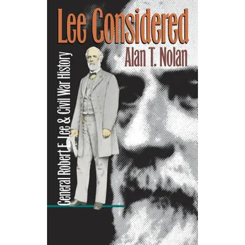 Lee Considered: General Robert E. Lee and Civil War History