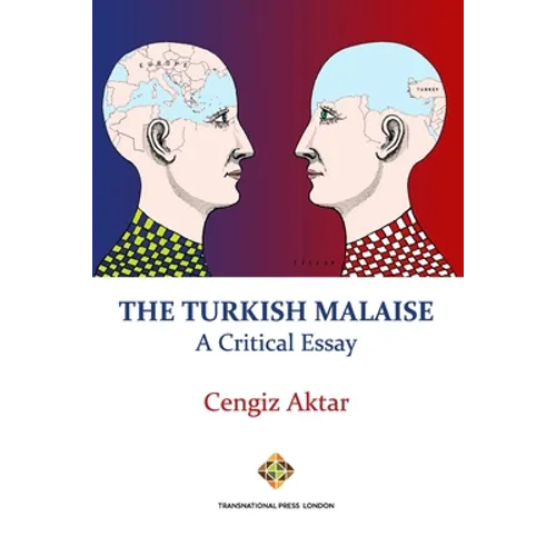 The Turkish Malaise - A Critical Essay