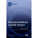 Precision Medicine in Solid Tumors