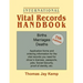 International Vital Records Handbook. 7th Edition: Births, Marriages, Deaths: Application Forms and Ordering Information for the Vital Records You Nee