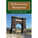 Yellowstone Mileposts