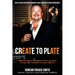 Create to Plate: Powerful Insights, Strategies & Actions to Create Cutting Edge Hospitality Concepts with Soul
